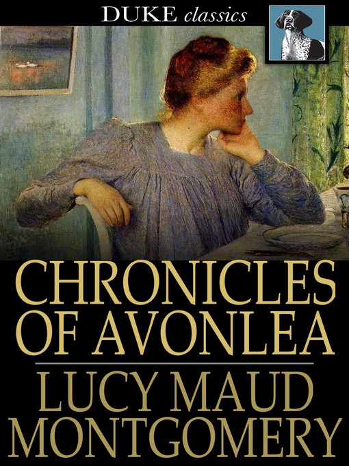 Title details for Chronicles of Avonlea by L. M. (Lucy Maud) Montgomery - Available